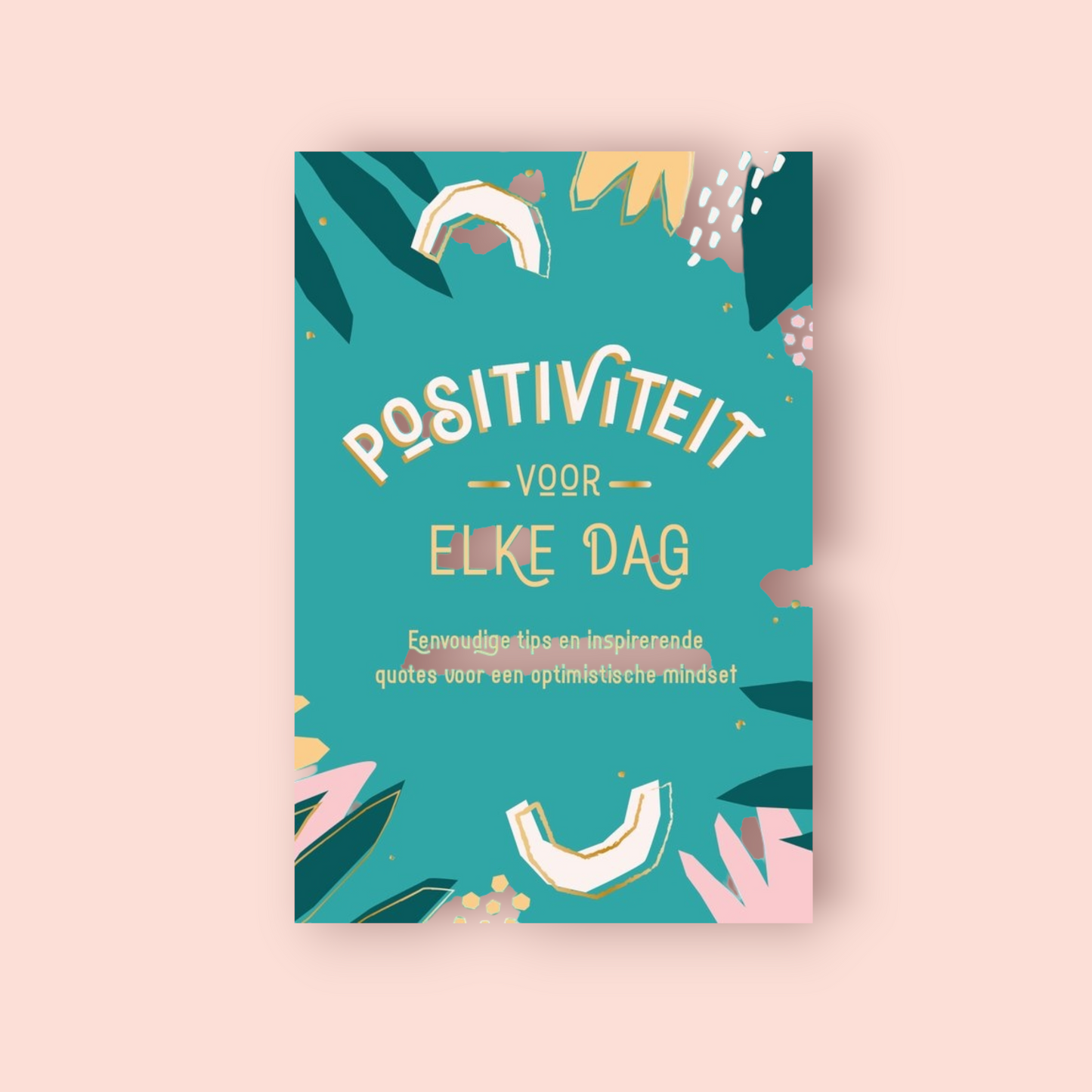 Positiviteit voor elke dag